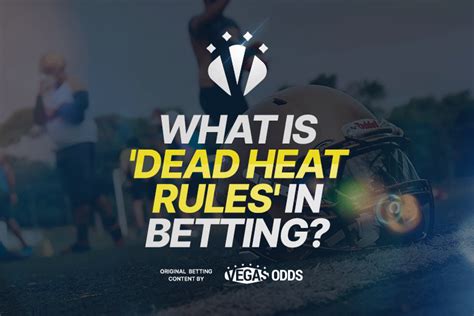 dead heat rules ladbrokes|Dead Heat Betting Guide – Everything You Need to Know.